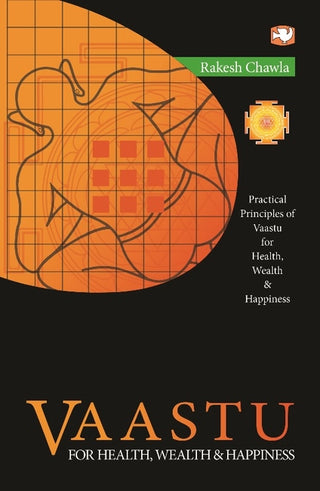 Vaastu For Health, Wealth and Happiness