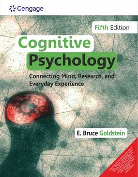 Cognitive Psychology: Connecting Mind, Research, and Everyday Experience, 5E