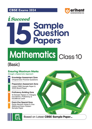 I-Succeed 15 Sample Question Papers Mathematics (Basic) Class 10th For CBSE Exams 2024