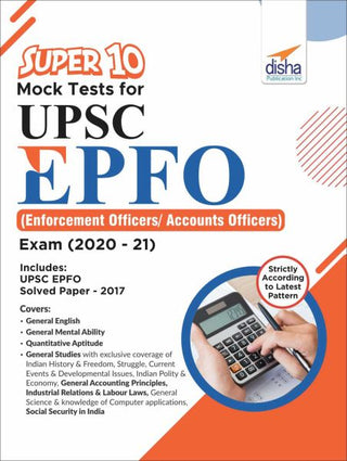 Super 10 Mock Tests for UPSC EPFO (Enforcement Officers/Accounts Officers) Exam (2020-21)