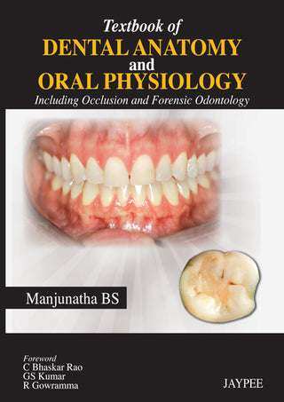 Textbook of Dental Anatomy and Oral Physiology: Including Occlusion and Forensic Odontology