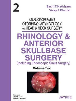 Atlas of Operative Otorhinolaryngology and Head & Neck Surgery (Volume-2): Rhinology and Anterior Skullbase Surgery