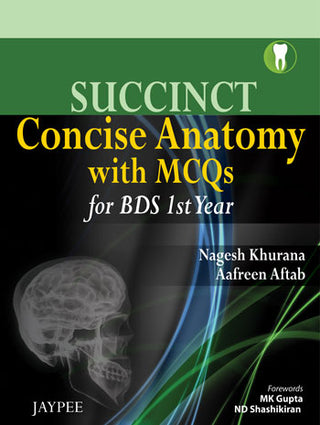 SUCCINCT Concise Anatomy for Dental Students with MCQs