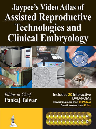 Jaypee’s Video Atlas of Assisted Reproductive Technologies and Clinical Embryology