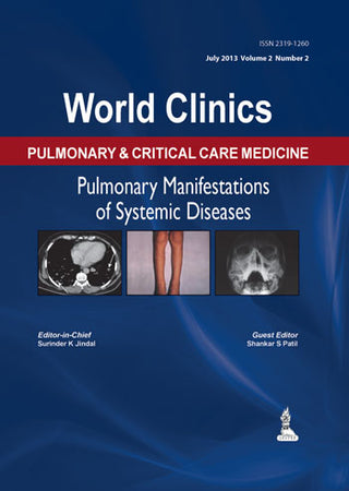 World Clinics: Pulmonary & Critical Care Medicine-Pulmonary Manifestations of Systemic Diseases: (July-2013, Volume 2, Number 2)