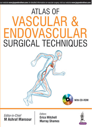 Atlas of Vascular and Endovascular Surgical Techniques (with CD-ROM)