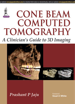Cone Beam Computed Tomography: A Clinician’s Guide to 3D Imaging