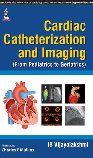 Cardiac Catheterization and Imaging (From Pediatrics to Geriatrics)