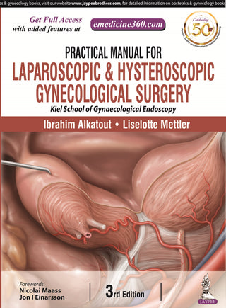 Practical Manual for Laparoscopic & Hysteroscopic Gynecological Surgery(Kiel School of Gynaecological Endoscopy)