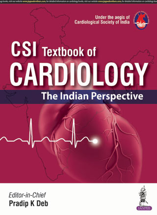 CSI Textbook of Cardiology: The Indian Perspective