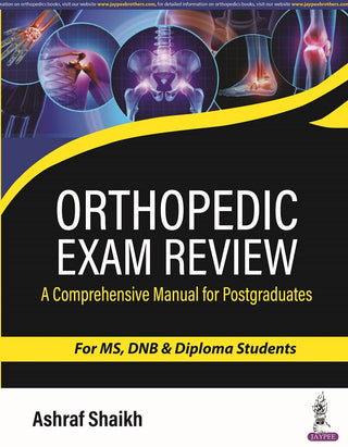 Orthopedic Exam Review: A Comprehensive Manual for Postgraduates for MS, DNB & Diploma Students