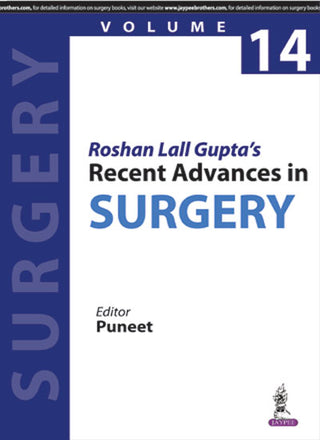 Roshan Lall Gupta’s Recent Advances in Surgery-Volume 14