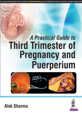 A Practical Guide to Third Trimester of Pregnancy and Puerperium