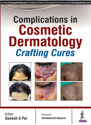 Complications in Cosmetic Dermatology: Crafting Cures