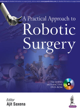 A Practical Approach to Robotic Surgery (Includes Interactive DVD-ROM)