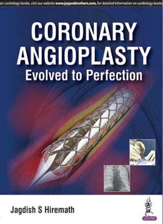 Coronary Angioplasty: Evolved to Perfection