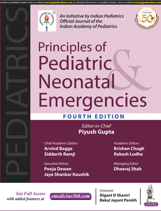 Principles of Pediatric & Neonatal Emergencies (An Initiative by Indian Pediatrics, Official Journal of the Indian Academy of Pediatrics)