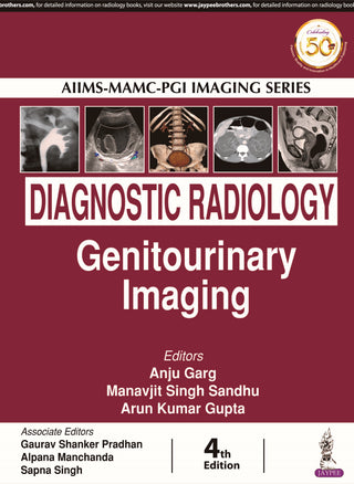 AIIMS-MAMC-PGI IMAGING SERIES Diagnostic Radiology: Genitourinary Imaging