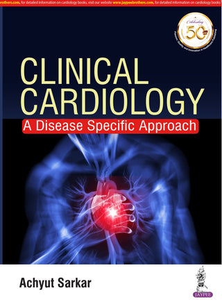 Clinical Cardiology: A Disease Specific Approach