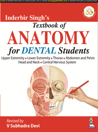 Inderbir Singh’s Textbook of Anatomy for Dental Students