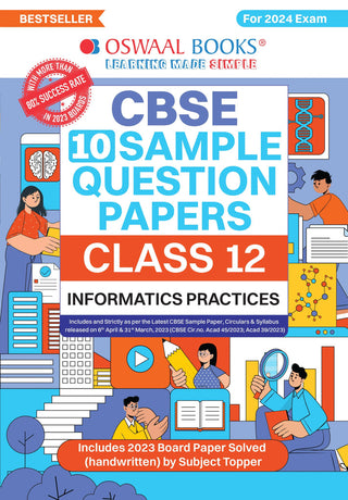 CBSE Sample Question Papers Class 12 Informatics Practices Book (For Board Exams 2024)