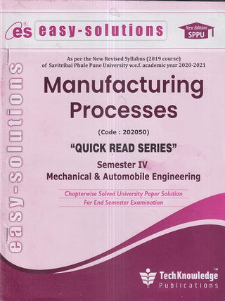 EASY-SOLUTIONS MANUFACTURING PROCESSES (MECH/AUTO SEM 4) SPPU