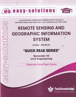 EASY-SOLUTIONS REMOTE SENSING AND GEOGRAPHIC INFORMATION SYSTEM (CIVIL ENGG. SEM 6) SPPU