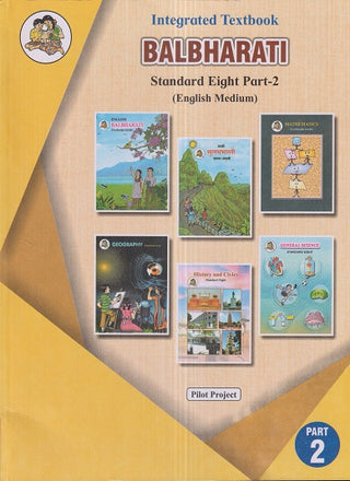 INTEGRATED TEXTBOOK BALBHARATI Std. EIGHT / Std. 8 (English Medium) (Pilot Project) Part- 2 | Maharashtra State Board