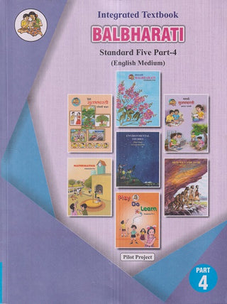 INTEGRATED TEXTBOOK BALBHARATI Std. FIVE / Std. 5 (English Medium) (Pilot Project) Part- 4 | Maharashtra State Board
