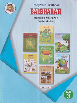 एकात्मिक पाठ्यपुस्तक बालभारती इयत्ता. सहावी / इयत्ता 6 (इंग्रजी माध्यम) (पायलट प्रोजेक्ट) भाग- 3 | महाराष्ट्र राज्य मंडळ