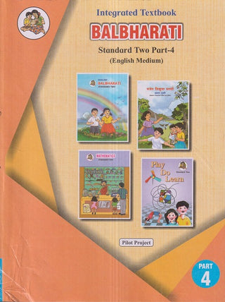INTEGRATED TEXTBOOK BALBHARATI Std. TWO / Std. 2 (English Medium) (Pilot Project) Part- 4 |