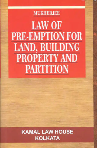 Kamal’s Law of Pre-Emption for Land, building Property And Partition