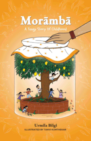 Moramba A tangy Story Of Chidhood