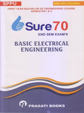 BASIC ELECTRICAL ENGINEERING (SURE 70 END SEM EXAM’S)