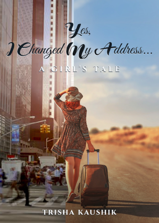 Yes, I Changed My Address…A Girl’s Tale