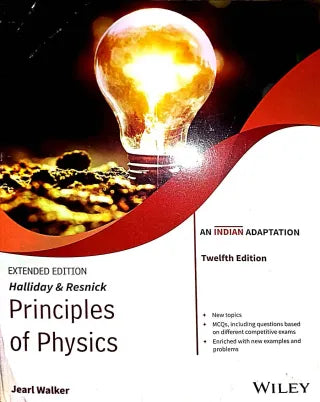 Halliday & Resnick Principles of Physics, Extended, 12ed, An Indian Adaptation