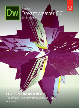 Adobe Dreamweaver CC Classroom in a Book (2018 release), 1e