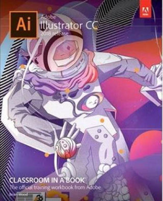 Adobe Illustrator CC Classroom in a Book (2018 release), 1e