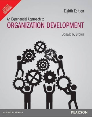 An Experiential Approach to Organization Development, 8e