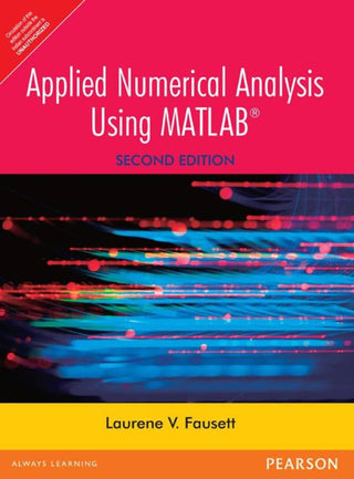 Applied Numerical Analysis Using MATLAB, 2e
