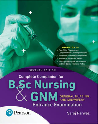 Complete Companion for B.Sc Nursing and GNM Entrance
Examination, 7th Edition