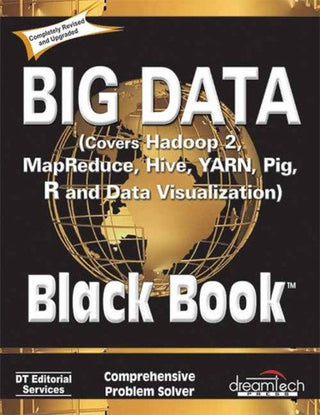 Big Data, Black Book: Covers Hadoop 2, MapReduce, Hive, YARN, Pig, R and Data Visualization | e