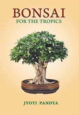 BONSAI FOR THE TROPICS