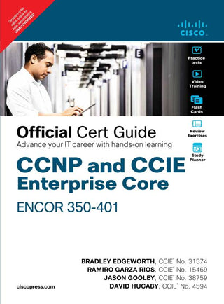CCNP and CCIE Enterprise Core ENCOR 350-401 Official Cert Guide