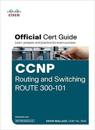 CCNP Routing and Switching ROUTE 300-101 Official Cert Guide (with DVD)