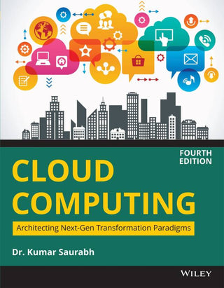 Cloud Computing: Architecting Next-Gen Transformation Paradigms, 4ed | BS | e | k
