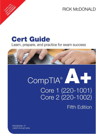 CompTIA A+ Core 1 (220-1001) and Core 2 (220-1002) Cert Guide ,5e