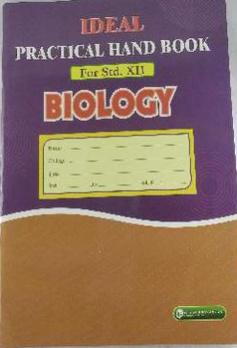 Ideal Practical Hand Book For Class 12 Biology