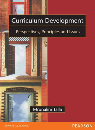 Curriculum Development: Perspectives, Principles and Issues