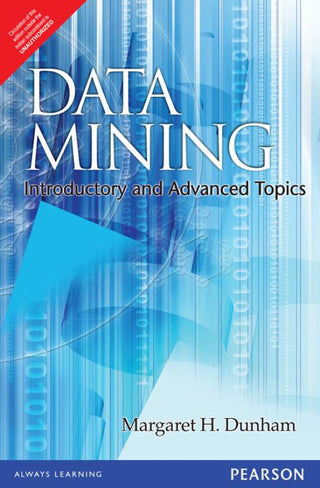 Data Mining: Introductory and Advanced Topics